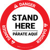 Danger: Stand Here Parate Aqui Bilingual Spanish Circular - Floor Sign