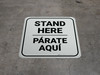 Stand Here Parate Aqui Bilingual Spanish Square - Floor Sign Stand Here Parate Aqui Bilingual Spanish Square - Floor Sign