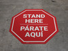 Stand Here Parate Aqui Bilingual Spanish Stop - Floor Sign Stand Here Parate Aqui Bilingual Spanish Stop - Floor Sign