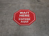 Wait Here Espere Aqui Bilingual Spanish Stop Circular - Floor Sign