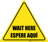 Wait Here Espere Aqui Bilingual Spanish Triangle - Floor Sign
