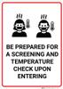 Be Prepared for a Screening and Temperature Check Upon Entering Facility - Wall Sign