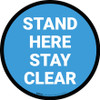 Stand Here Stay Clear Blue Circular - Floor Sign