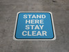 Stand Here Stay Clear Blue Square - Floor Sign Stand Here Stay Clear Blue Square - Floor Sign