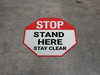 STOP Stand Here Stay Clear Stop - Floor Sign STOP Stand Here Stay Clear Stop - Floor Sign