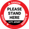 Danger: Please Stand Here 6 Ft. Apart Circular - Floor Sign