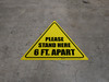 Please Stand Here 6 Ft. Apart Triangle - Floor Sign Please Stand Here 6 Ft. Apart Triangle - Floor Sign