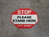 STOP: Please Stand Here 6 Ft. Apart Stop - Floor Sign
