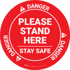 Danger: Please Stand Here Stay Safe OSHA Circular - Floor Sign Danger: Please Stand Here Stay Safe OSHA Circular - Floor Sign