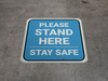 Please Stand Here Stay Safe Blue Square - Floor Sign