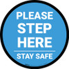 Please Step Here Stay Safe Blue Circular - Floor Sign