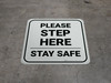 Please Step Here Stay Safe Square - Floor Sign Please Step Here Stay Safe Square - Floor Sign
