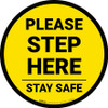 Please Step Here Stay Safe Yellow Circular - Floor Sign Please Step Here Stay Safe Yellow Circular - Floor Sign