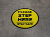 Please Step Here Stay Safe Yellow Circular - Floor Sign Please Step Here Stay Safe Yellow Circular - Floor Sign
