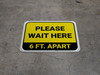 Please Wait Here 6 Ft Apart Yellow Rectangle - Floor Sign