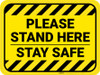 Please Stand Here Stay Safe Hazard Stripes Rectangle - Floor Sign Please Stand Here Stay Safe Hazard Stripes Rectangle - Floor Sign