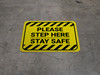Please Step Here Stay Safe Hazard Stripes Rectangle - Floor Sign