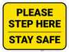 Please Step Here Stay Safe Yellow Rectangle - Floor Sign Please Step Here Stay Safe Yellow Rectangle - Floor Sign