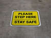 Please Step Here Stay Safe Yellow Rectangle - Floor Sign Please Step Here Stay Safe Yellow Rectangle - Floor Sign
