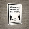 Be Mindful Of Social Distancing Portrait - Wall Sign Be Mindful Of Social Distancing Portrait - Wall Sign