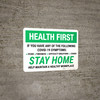 Health First: Stay Home Help Maintain A Healthy Workplace Landscape - Wall Sign Health First: Stay Home Help Maintain A Healthy Workplace Landscape - Wall Sign