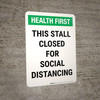 Health First: This Stall Is Closed For Social Distancing Portrait - Wall Sign