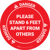 Danger: Please Stand 6 Feet Apart From Others OSHA - Circular - Floor Sign Danger: Please Stand 6 Feet Apart From Others OSHA - Circular - Floor Sign