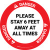 Danger: Please Stay 6 Feet Away At All Times - Circular - Floor Sign