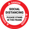 Danger: Social Distancing Please Stand In The Frame - Circular - Floor Sign Danger: Social Distancing Please Stand In The Frame - Circular - Floor Sign