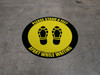 Please Stand 6 Feet Apart While Waiting Shoe Prints Yellow Black Border - Circular - Floor Sign Please Stand 6 Feet Apart While Waiting Shoe Prints Yellow Black Border - Circular - Floor Sign