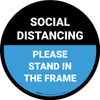Social Distancing Please Stand In The Frame Blue - Circular - Floor Sign