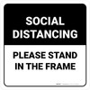 Social Distancing Please Stand In The Frame Square