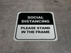 Social Distancing Please Stand In The Frame Square