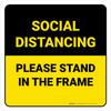 Social Distancing Please Stand In The Frame Yellow Square