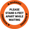 Warning: Please Stand 6 Feet Apart While Waiting - Circular - Floor Sign