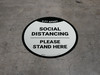 Social Distancing Please Stand Here 6 Ft Apart Circular - Floor Sign Social Distancing Please Stand Here 6 Ft Apart Circular - Floor Sign