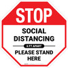 STOP: Social Distancing Please Stand Here 6 Ft Apart - Floor Sign