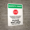 Safety First: For Your Safety We Are Limiting Customers - Please Wait Here Portrait - Wall Sign