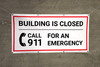 Building Is Closed Call 9-1-1 For An Emergency with Icon - Banner Building Is Closed Call 9-1-1 For An Emergency with Icon - Banner