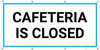 Cafeteria Is Closed - Banner Cafeteria Is Closed - Banner