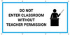 Do Not Enter Classroom Without Teacher Permission with Icon - Banner Do Not Enter Classroom Without Teacher Permission with Icon - Banner