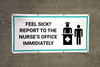 Feel Sick? Report to the Nurses Office Immidiately with Icon - Banner Feel Sick? Report to the Nurses Office Immidiately with Icon - Banner