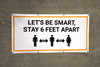 Lets be Smart Stay 6 Feet Apart with Icon - Banner Lets be Smart Stay 6 Feet Apart with Icon - Banner