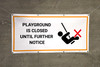 Playground Closed Until Further Notice with Icon - Banner