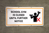 School Gym Closed Until Futher Notice with Icon - Banner School Gym Closed Until Futher Notice with Icon - Banner