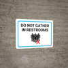 Do Not Gather In Restrooms with Icon Landscape - Wall Sign