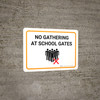 No Gathering At School Gates with Icon Landscape - Wall Sign No Gathering At School Gates with Icon Landscape - Wall Sign