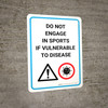 Do Not Engage In Sports If Vulnerable To Disease with Icon Portrait - Wall Sign Do Not Engage In Sports If Vulnerable To Disease with Icon Portrait - Wall Sign