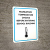 Mandatory Temperature Checks Before Entering School Building with Icon Portrait - Wall Sign Mandatory Temperature Checks Before Entering School Building with Icon Portrait - Wall Sign