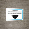 Students May Not Enter Dormitory Without A Face Covering with Icon Landscape - Wall Sign Students May Not Enter Dormitory Without A Face Covering with Icon Landscape - Wall Sign